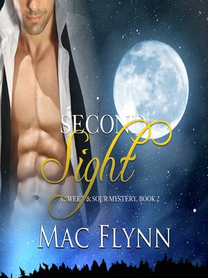 cover image of Second Sight, a Sweet & Sour Mystery (Alpha Werewolf Shifter Romance)